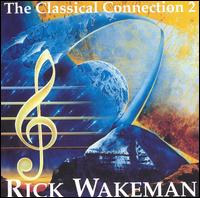 Rick Wakeman - The Classical Connection, Vol. 2 [live] lyrics