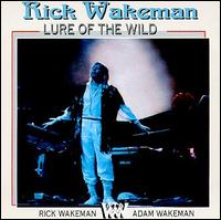 Rick Wakeman - Lure of the Wild lyrics