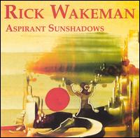 Rick Wakeman - Aspirant Sunshadows lyrics