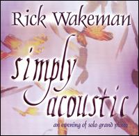 Rick Wakeman - Simply Acoustic: The Music [live] lyrics