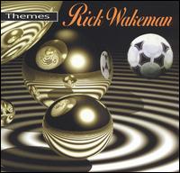 Rick Wakeman - Themes lyrics