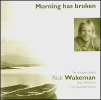 Rick Wakeman - Morning Has Broken lyrics