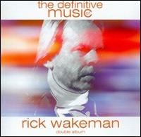 Rick Wakeman - The Definitive Music of Rick Wakeman lyrics