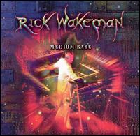 Rick Wakeman - Medium Rare lyrics