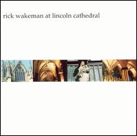 Rick Wakeman - At Lincoln Cathedral [live] lyrics
