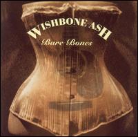 Wishbone Ash - Bare Bones lyrics