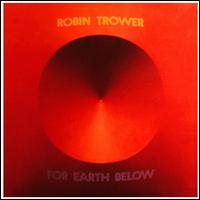 Robin Trower - For Earth Below lyrics