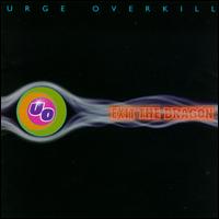 Urge Overkill - Exit the Dragon lyrics