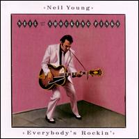 Neil Young - Everybody's Rockin' lyrics