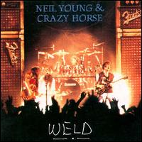 Neil Young - Weld [live] lyrics