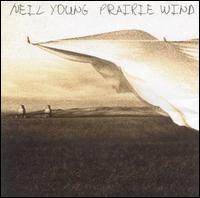 Neil Young - Prairie Wind lyrics