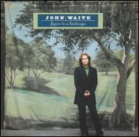 John Waite - Figure in a Landscape lyrics