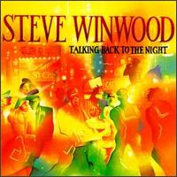 Steve Winwood - Talking Back to the Night lyrics