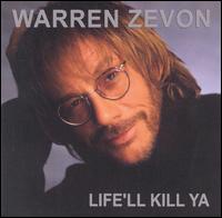 Warren Zevon - Life'll Kill Ya lyrics
