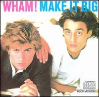 Wham! - Make It Big lyrics