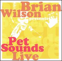Brian Wilson - Pet Sounds Live lyrics