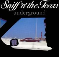 Sniff 'n' the Tears - Underground lyrics