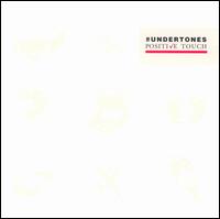 The Undertones - Positive Touch lyrics