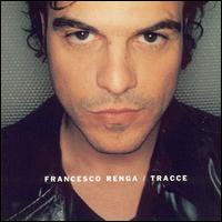 Francesco Renga - Tracce lyrics