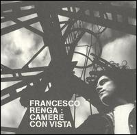 Francesco Renga - Camere Con Vista: Sanremo 2005 lyrics