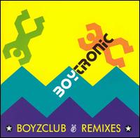 Boytronic - Boyzclub Remixes lyrics