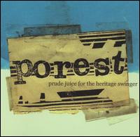Porest - Prude Juice for the Heritage Swinger lyrics