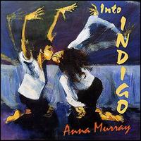 Anna Murray - Into Indigo lyrics