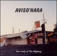 Aviso'Hara - Our Lady of the Highway lyrics