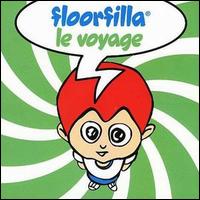 Floorfilla - Le Voyage lyrics