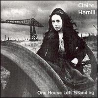 Claire Hamill - One House Left Standing lyrics