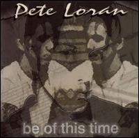 Peter Loran - Be of This Time lyrics