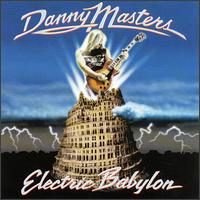 Danny Masters - Electric Babylon lyrics