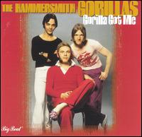 Hammersmith Gorillas - Gorilla Got Me lyrics