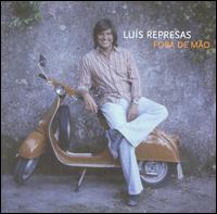 Luis Represas - Fora de M?o lyrics