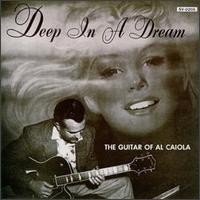 Al Caiola - Deep in a Dream lyrics
