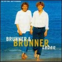 Brunner & Brunner - Leben lyrics