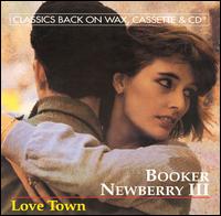 Booker Newberry III - Love Town lyrics