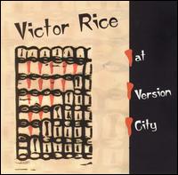 Victor Rice - Victor Rice at Version City lyrics