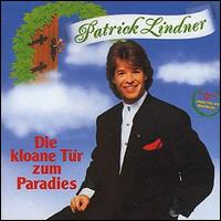 Patrick Lindner - Die Kloane Tur zum Paradies lyrics