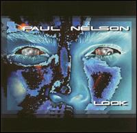 Paul Nelson - Look lyrics