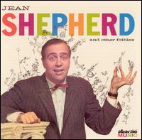 Jean Shepherd - Jean Shepherd and Other Foibles lyrics