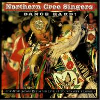 Northern Cree Singers - Dance Hard [live] lyrics