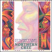 Northern Cree Singers - Showtime lyrics