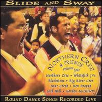 Northern Cree Singers - Northern Cree & Friends, Vol. 4: Slide and Sway [live] lyrics