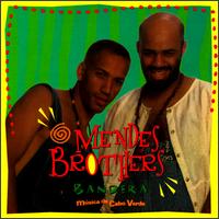 The Mendes Brothers - Bandera lyrics