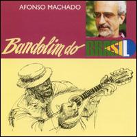 Afonso Machado - Bandolim Do Brasil lyrics