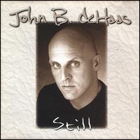 John B. DeHaas - Still lyrics