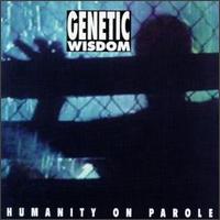Genetic Wisdom - Humanity on Parole lyrics