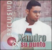 Xandro Y Su Punto - Exclusivo lyrics