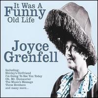 Joyce Grenfell - It Was a Funny Old Life lyrics